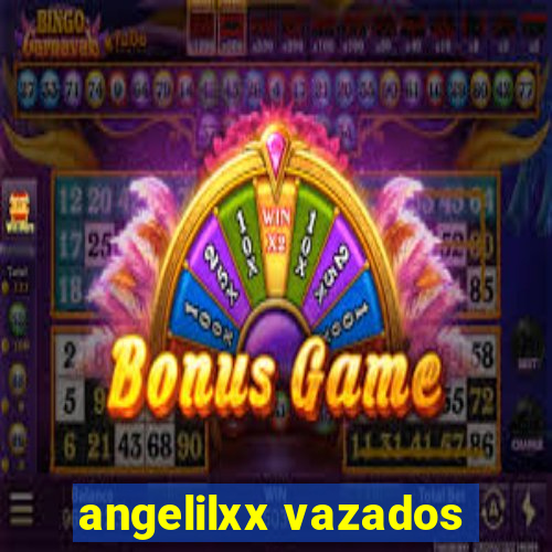 angelilxx vazados